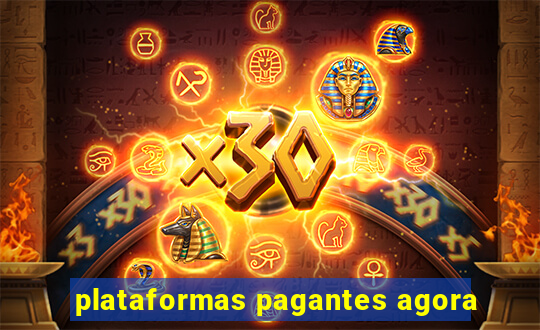 plataformas pagantes agora